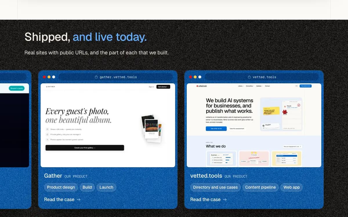 The AI engineering page's shipped work, scrolled to the end of its row: under the heading 'Shipped, and live today.', Gather and vetted.tools sit side by side in blue browser frames, each marked 'our product', with vetted.tools listing Directory and use cases, Content pipeline and Web app.