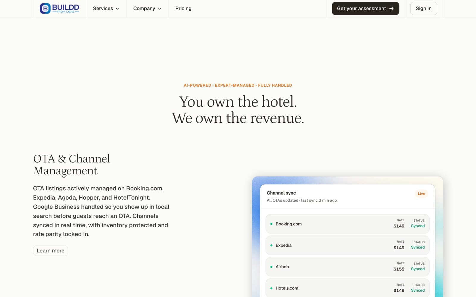 The Buildd From Ideas homepage at its services section. An orange label reads 'AI-POWERED · EXPERT-MANAGED · FULLY HANDLED' over the serif headline 'You own the hotel. We own the revenue.' Below it, the heading 'OTA & Channel Management' sits over a paragraph naming Booking.com, Expedia, Agoda, Hopper and HotelTonight and a 'Learn more' button, beside a tilted product panel headed 'Channel sync, All OTAs updated, last sync 3 min ago' whose rows read Booking.com $149 Synced, Expedia $149 Synced, Airbnb $155 Synced and Hotels.com $149 Synced.